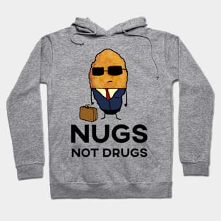 Nugs Not Drugs - Entrepreneur Chicken Nugget Hoodie